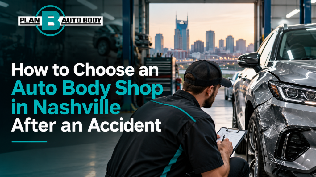How to Choose an Auto Body Shop in Nashville After an Accident