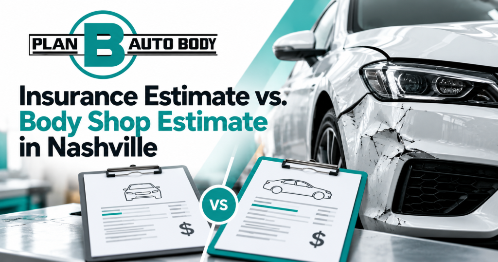 Insurance Estimate vs. Body Shop Estimate in Nashville: Why Are They Different?